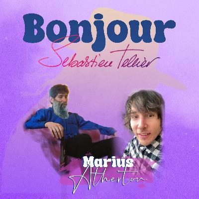 Épisode 17 - Avec Marius Atherton : quelque part entre la pudeur et le Morvan