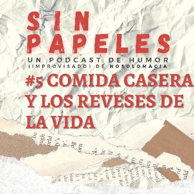 5. Comida casera y los reveses de la vida 5. Comida casera y los reveses de la vida