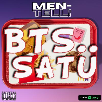 EP61 : BTS SATU EP61 : BTS SATU