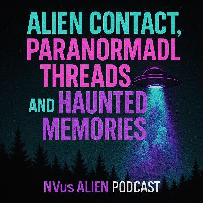 Alien Contact, Paranormal Threads, and Haunted Memories