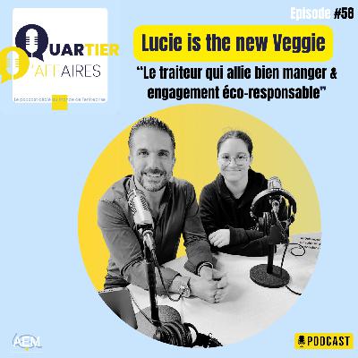 #E58 - Lucie is the new veggie : le traiteur qui allie bien manger & engagement éco-responsable #E58 - Lucie is the new veggie : le traiteur qui allie bien manger & engagement éco-responsable