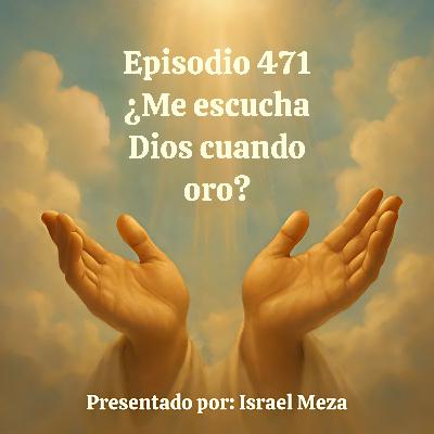 ¿Me escucha Dios cuando oro? ¿Me escucha Dios cuando oro?