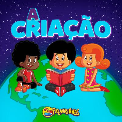 A Criação | 3 Palavrinhas - Hora de Dormir com historinhas | Participação especial: Ádila Mizrahy