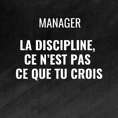 463 - Discipline, un problème de définition - Journal d'un dirigeant