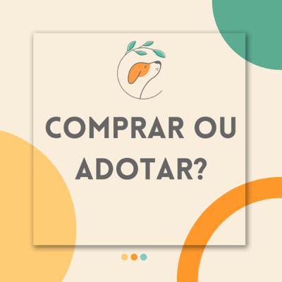 #EP5 - Comprar ou adotar? #EP5 - Comprar ou adotar?