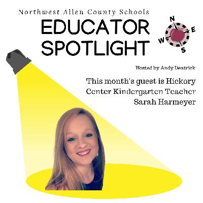 2019  Educator Spotlight - Episode 1 - Sarah Harmeyer