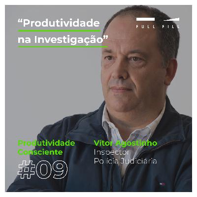 E09 - Produtividade na Investigação com Vítor Agostinho E09 - Produtividade na Investigação com Vítor Agostinho