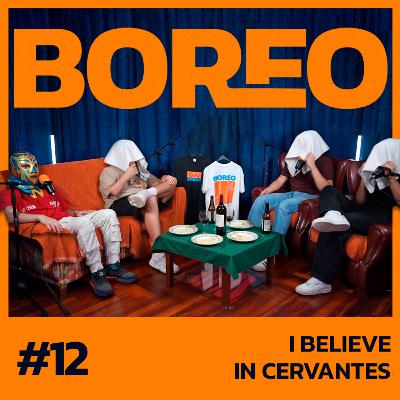 Boreo 4x12: I believe in Cervantes Boreo 4x12: I believe in Cervantes