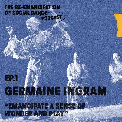 “Emancipate a sense of wonder and play” with Germaine Ingram