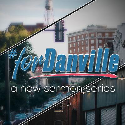 #ForDanville - Week 3 #ForDanville - Week 3