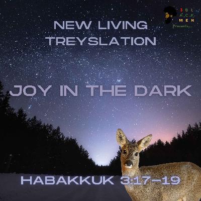 Joy in the Dark Joy in the Dark