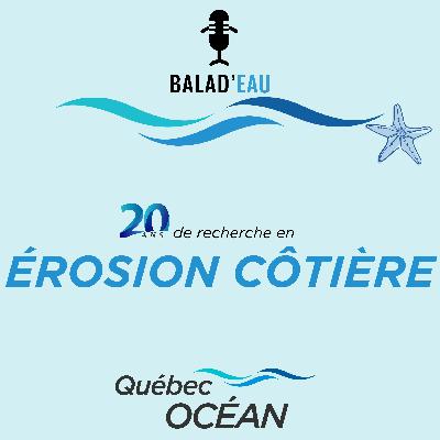 20 ans de recherche en ÉROSION CÔTIÈRE avec Québec-Océan