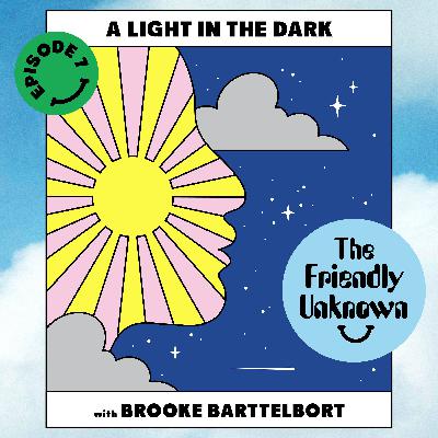 07 - A Light in the Dark with Brooke Barttelbort