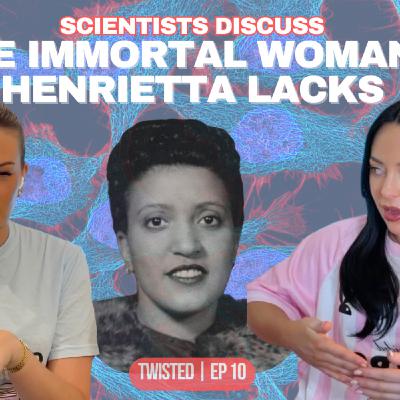 10. The immortal woman + pretending I'm not a scientist!!