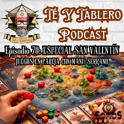 T&T Episodio 70: ESPECIAL SAN VALENTÍN - JUEGOS EN PAREJA CON MANU SERRANO