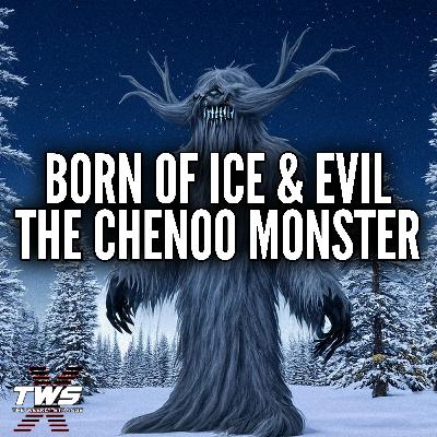 Born of Ice & Evil: New England's Chenoo Monster - THE WEEKLY STRANGE Episode 31