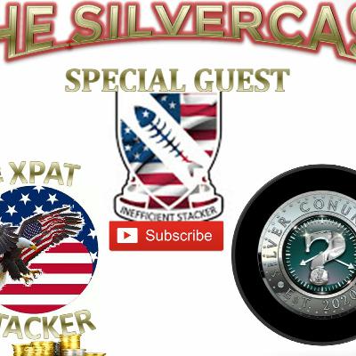 The Silvercast! Episode 6: w/ Special Guest: Inefficient Stacker (Pt. 3)