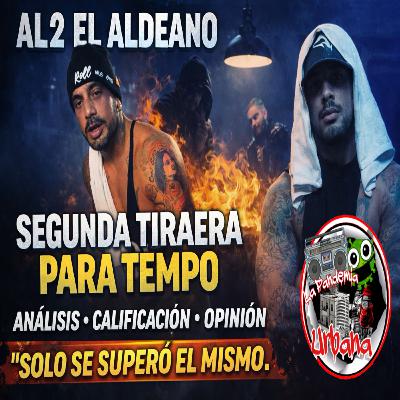 AL2 EL ALDEANO LANZA TRAICIÓN OTRA TIRAERA PARA TEMPO || SOLO SE SUPERÓ A ÉL MISMO AL2 EL ALDEANO LANZA TRAICIÓN OTRA TIRAERA PARA TEMPO || SOLO SE SUPERÓ A ÉL MISMO