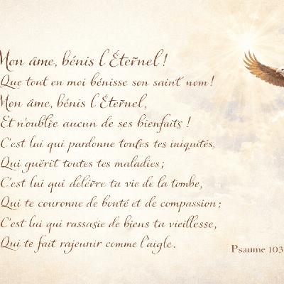 Psaumes 103 : 1-5 L'éveil spirituel de l'äme Psaumes 103 : 1-5 L'éveil spirituel de l'äme
