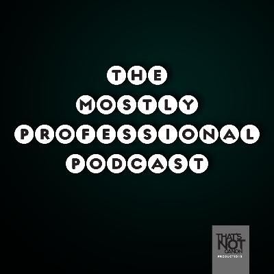 The Mostly Professional Podcast Trailer
