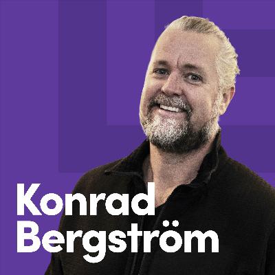 #1: Konrad Bergström. Om att bygga ett nytt miljardbolag – och ett smartare Sverige