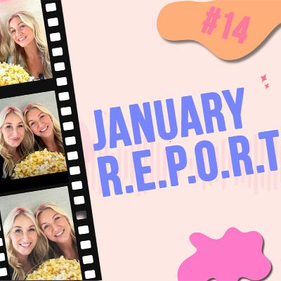 #14 - January R.E.P.O.R.T