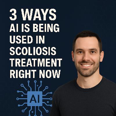 3 Ways AI Is Being Used In Scoliosis Treatment Right Now