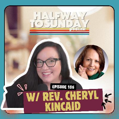 Boundaries Are Biblical w/ Rev. Cheryl Kincaid | Ep 106 Boundaries Are Biblical w/ Rev. Cheryl Kincaid | Ep 106