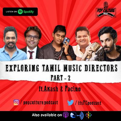 Exploring Tamil Music Directors PART 2 (S3 - E5) Exploring Tamil Music Directors PART 2 (S3 - E5)