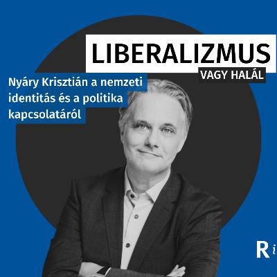 Nemzeti identitás és politika - beszélgetés Nyáry Krisztiánnal Nemzeti identitás és politika - beszélgetés Nyáry Krisztiánnal