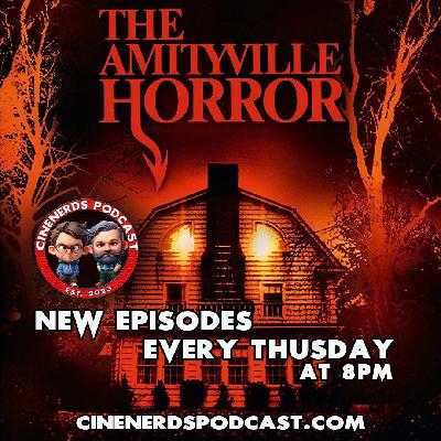 CineNerds Episode 97 - The Amityville Horror CineNerds Episode 97 - The Amityville Horror