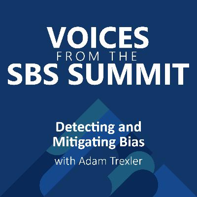 Detecting and Mitigating Bias with Dr. Adam Trexler