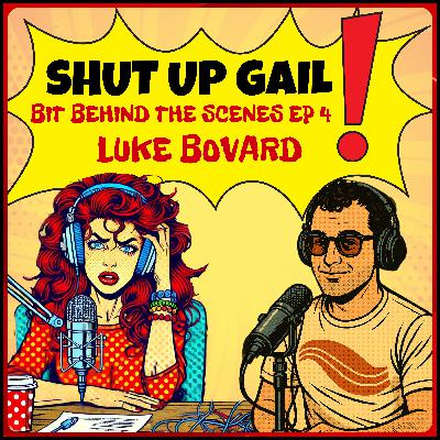 Shut Up Gail - Luke Bovard