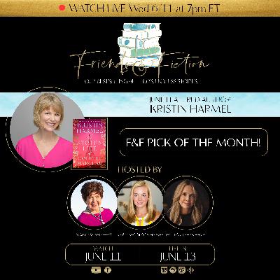 Friends & Fiction with Kristin Harmel