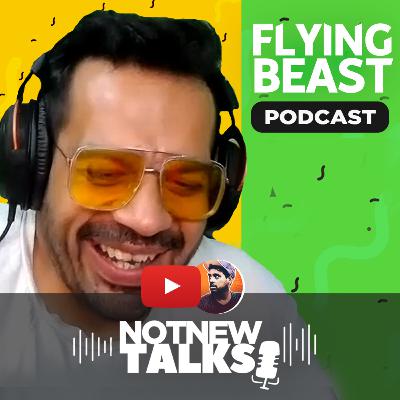 Flying Beast shares his insights on Vlogging Time Management, Family and more | NotNewTalks EP#2