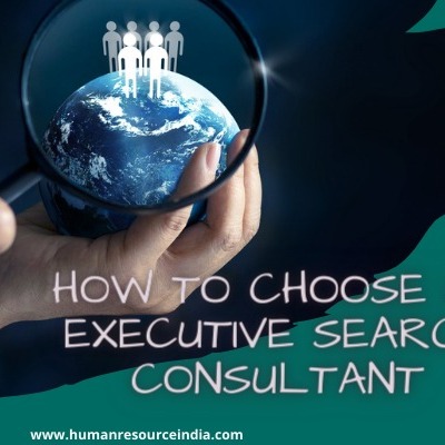 How to Choose an Executive Search Consultant