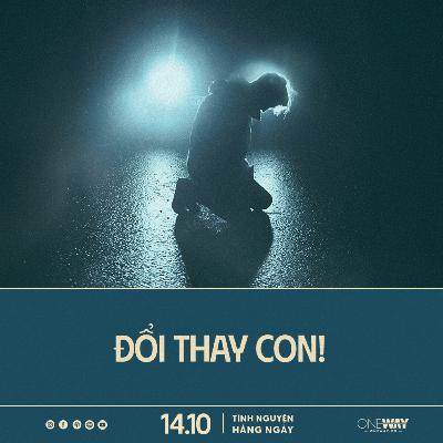 ĐỔI THAY CON! | Tĩnh Nguyện Hằng Ngày 14/10/2025