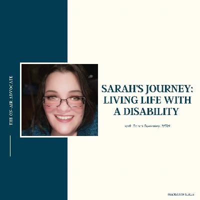 Sarah's Journey: Living Life With A Disability