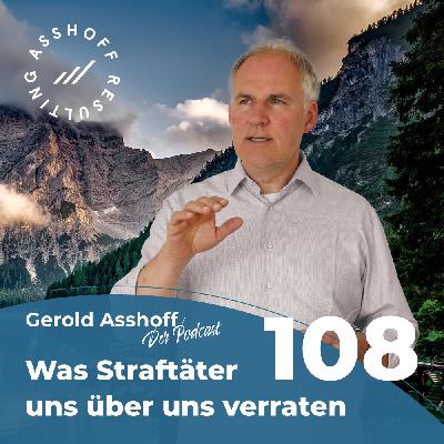 #108 Was Straftäter uns über normale Menschen verraten