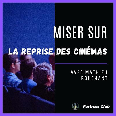 Fortress Club : Miser sur la réouverture des cinémas en Bourse ?