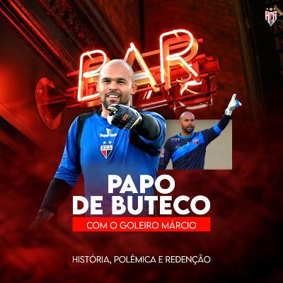 História, Polêmica e Redenção - Um papo de Buteco com o goleiro Márcio História, Polêmica e Redenção - Um papo de Buteco com o goleiro Márcio