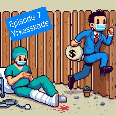 #7 - Yrkesskade