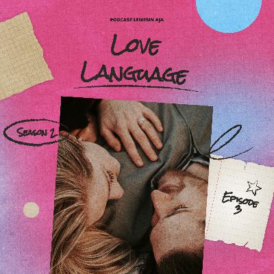 Lemesin Aja - Love Language