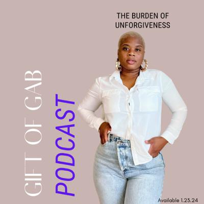 The Burden of Unforgiveness