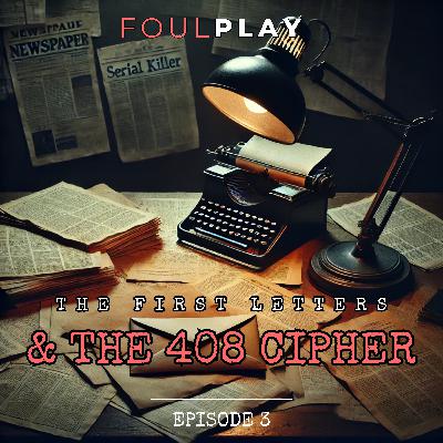 3: The First Letters and the 408 Cipher