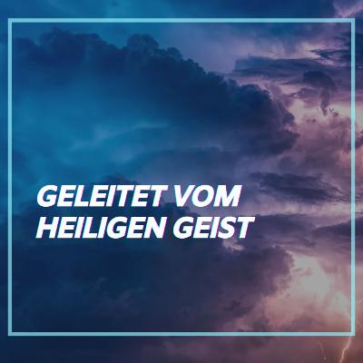 Geleitet vom Heiligen Geist