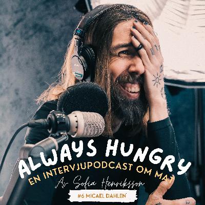 #6 Micael Dahlen - Viljan att gå motströms, sex och vägen till ett lyckligt liv