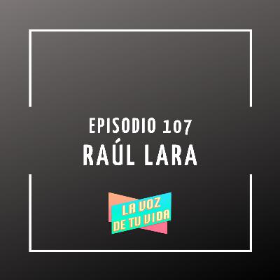 107. Raúl Lara
