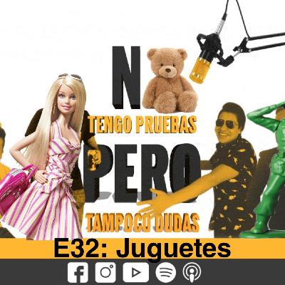 E32: Juguetes