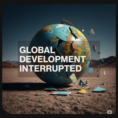 SP/FS Presents: Global Development Interrupted (featuring Christopher Wurst) SP/FS Presents: Global Development Interrupted (featuring Christopher Wurst)